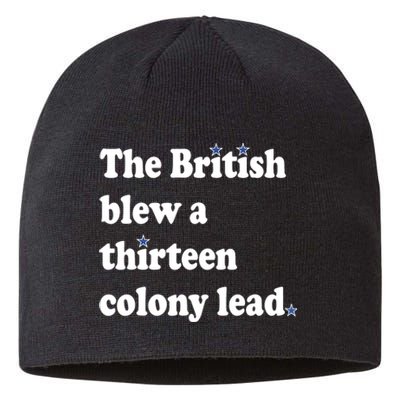 The British Blew A 13 Colony Lead Funny 4th Of July Funny Sustainable Beanie