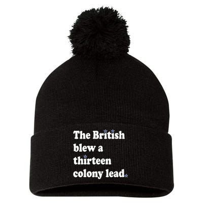 The British Blew A 13 Colony Lead Funny 4th Of July Funny Pom Pom 12in Knit Beanie