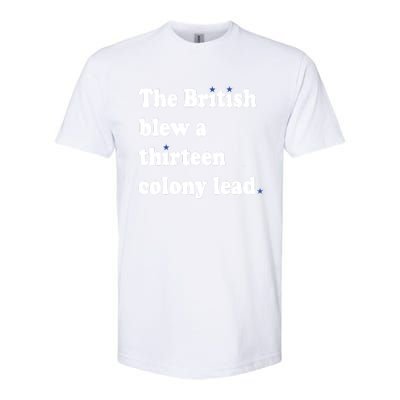 The British Blew A 13 Colony Lead Funny 4th Of July Funny Softstyle CVC T-Shirt