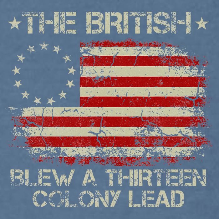 The British Blew A 13 Colony Lead 4th Of July Us Flag Garment-Dyed Sweatshirt
