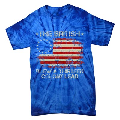 The British Blew A 13 Colony Lead 4th Of July Us Flag Tie-Dye T-Shirt