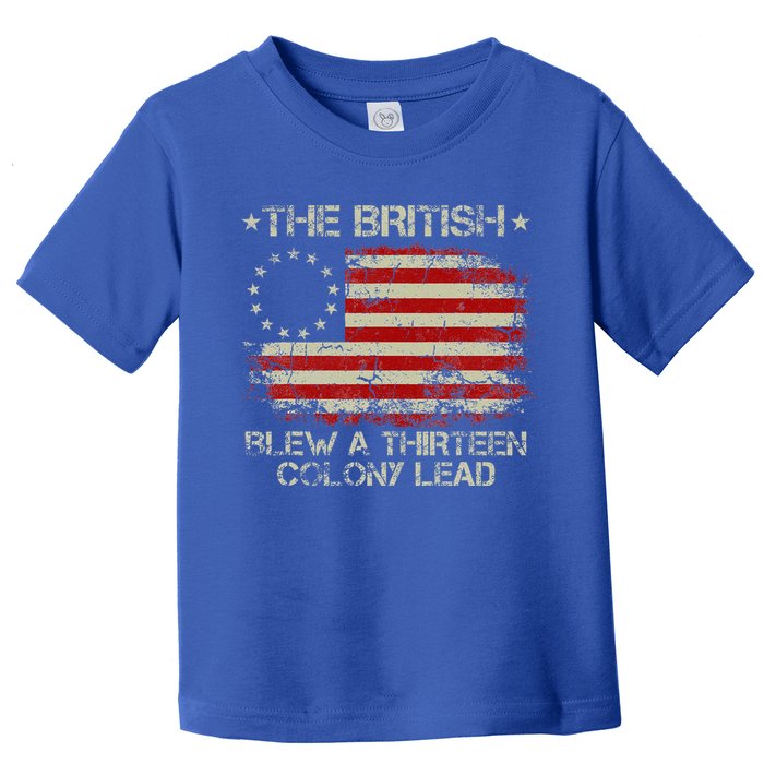 The British Blew A 13 Colony Lead 4th Of July Us Flag Toddler T-Shirt