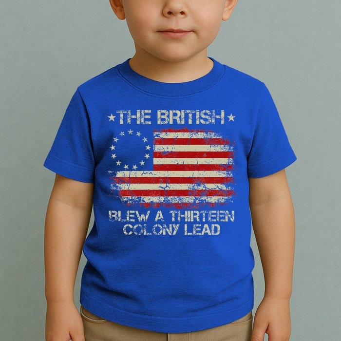 The British Blew A 13 Colony Lead 4th Of July Us Flag Toddler T-Shirt