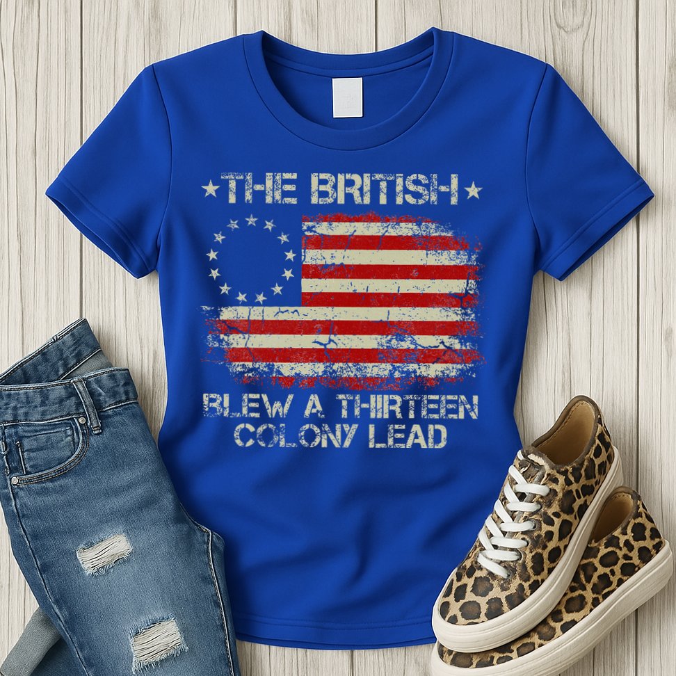 The British Blew A 13 Colony Lead 4th Of July Us Flag Womens T-Shirt