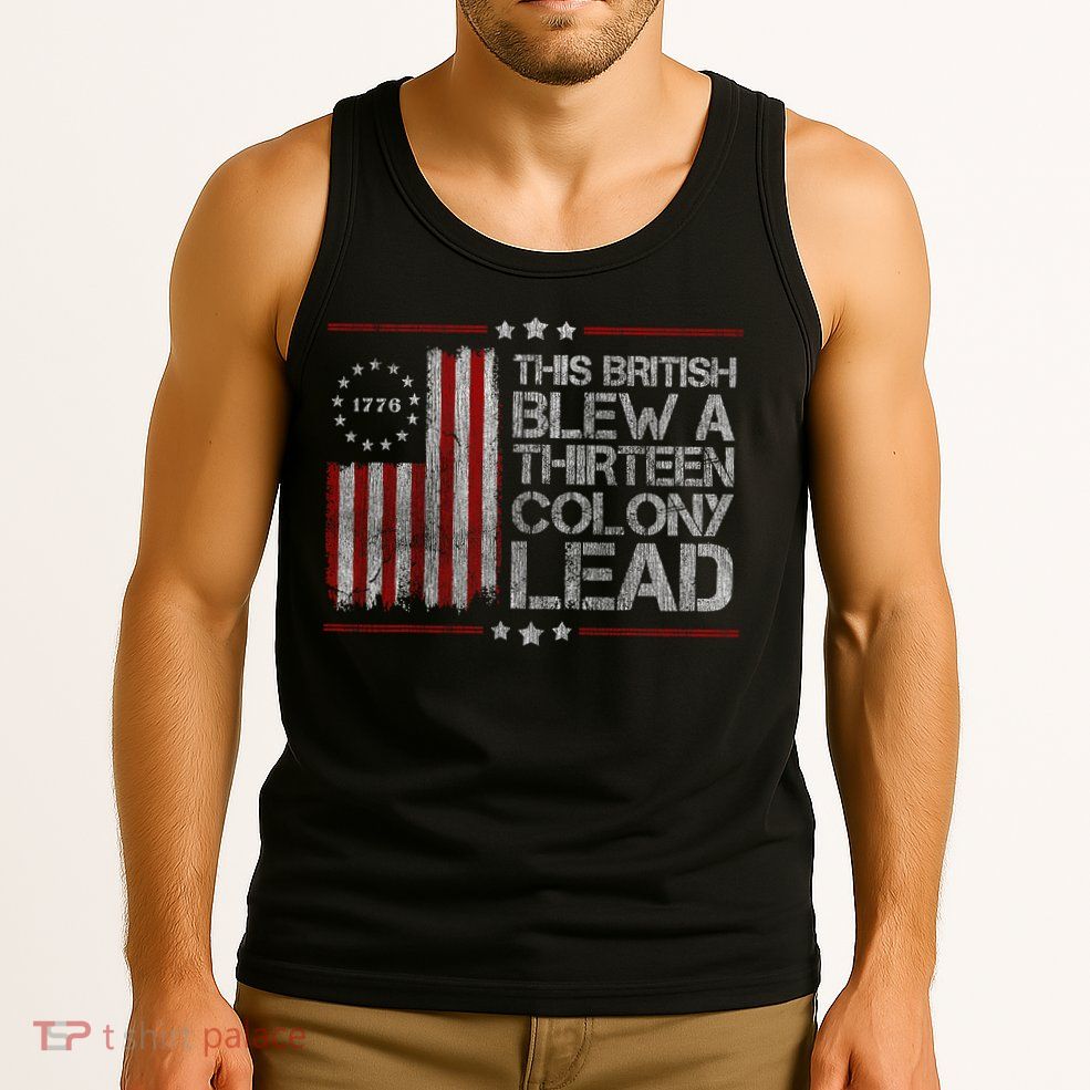 The British Blew A 13 Colony Lead Funny Tank Top