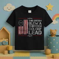 The British Blew A 13 Colony Lead Funny Toddler T-Shirt