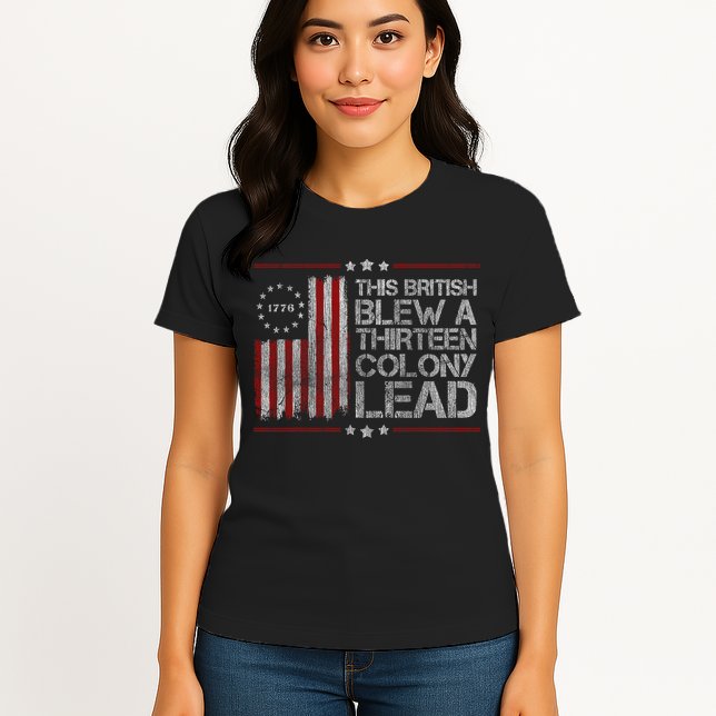 The British Blew A 13 Colony Lead Funny Womens T-Shirt