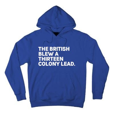 The British Blew A Thirteen Colony Lead Tall Hoodie