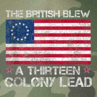 The British Blew A 13 Colony Lead A Thirteen Colony Lead Legacy Tie Dye Trucker Hat