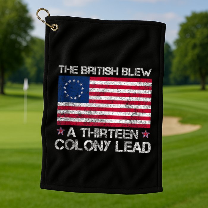 The British Blew A 13 Colony Lead A Thirteen Colony Lead Golf Towel