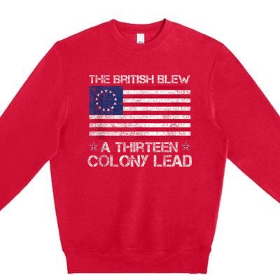 The British Blew A 13 Colony Lead A Thirteen Colony Lead Premium Crewneck Sweatshirt