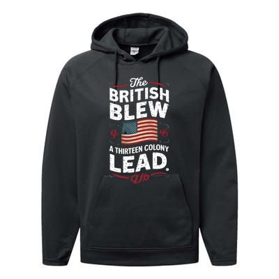 The British Blew A Thirteen Colony Lead Funny 4th Of July Performance Fleece Hoodie