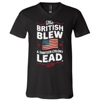 The British Blew A Thirteen Colony Lead Funny 4th Of July V-Neck T-Shirt