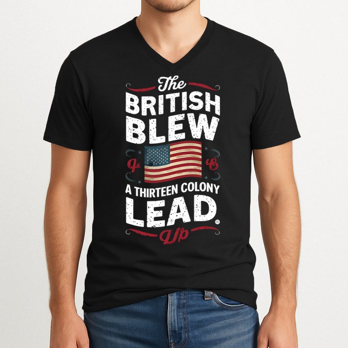 The British Blew A Thirteen Colony Lead Funny 4th Of July V-Neck T-Shirt