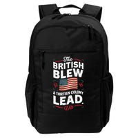 The British Blew A Thirteen Colony Lead Funny 4th Of July Backpack