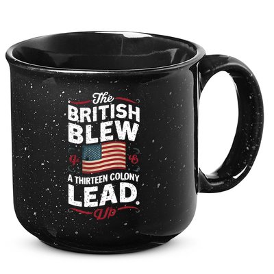The British Blew A Thirteen Colony Lead Funny 4th Of July 15oz Campfire Ceramic Mug
