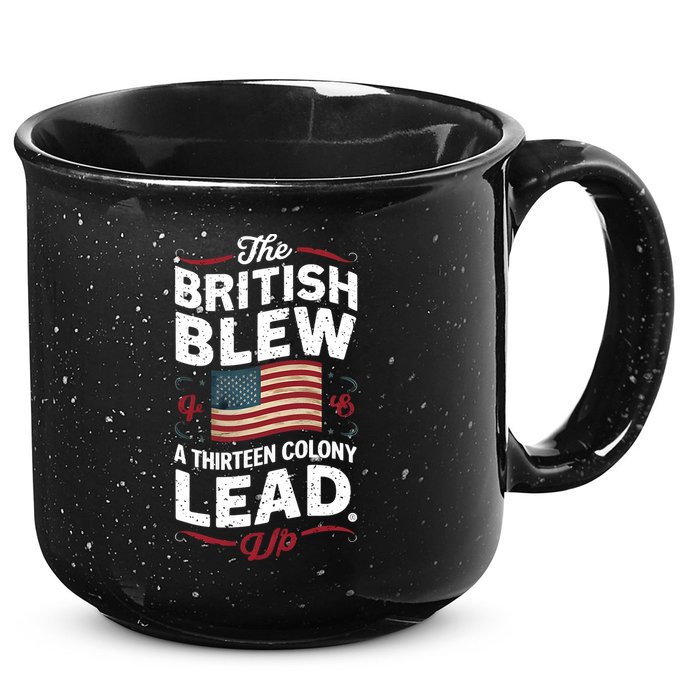 The British Blew A Thirteen Colony Lead Funny 4th Of July 15oz Campfire Ceramic Mug