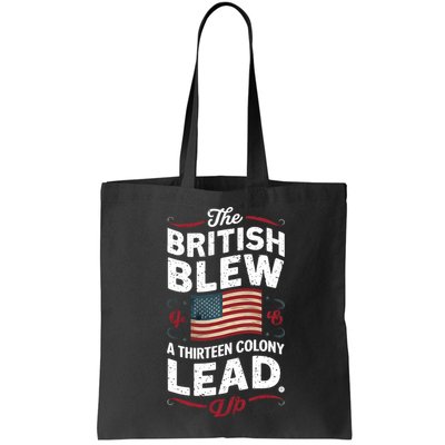 The British Blew A Thirteen Colony Lead Funny 4th Of July Bag