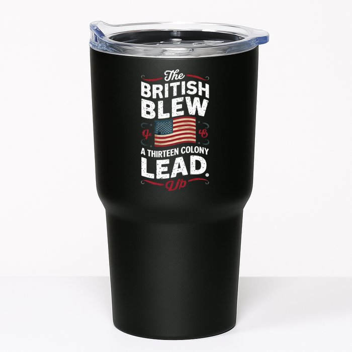 The British Blew A Thirteen Colony Lead Funny 4th Of July Tumbler