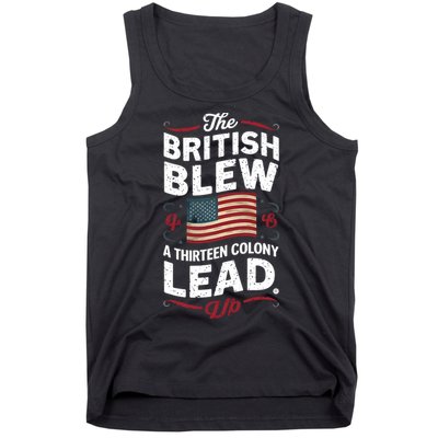 The British Blew A Thirteen Colony Lead Funny 4th Of July Tank Top