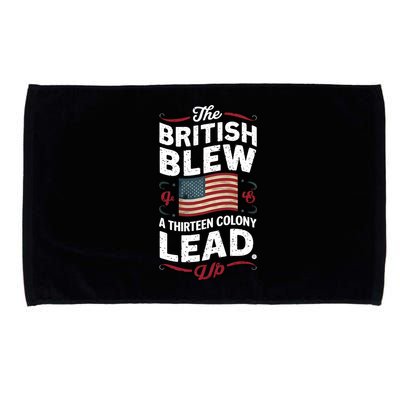 The British Blew A Thirteen Colony Lead Funny 4th Of July Microfiber Hand Towel