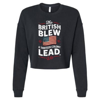 The British Blew A Thirteen Colony Lead Funny 4th Of July Cropped Pullover Crew