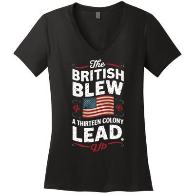 The British Blew A Thirteen Colony Lead Funny 4th Of July Women's V-Neck T-Shirt