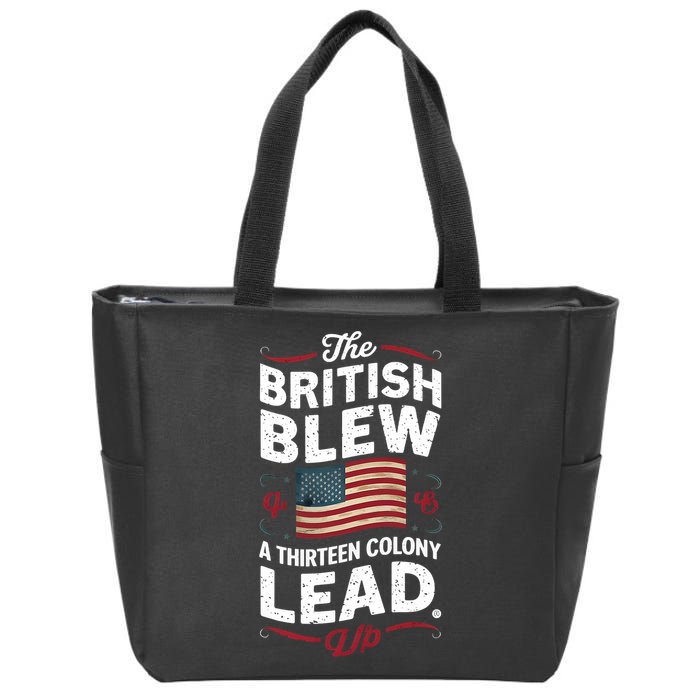 The British Blew A Thirteen Colony Lead Funny 4th Of July Zip Tote Bag
