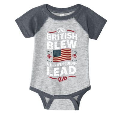 The British Blew A Thirteen Colony Lead Funny 4th Of July Infant Baby Jersey Bodysuit