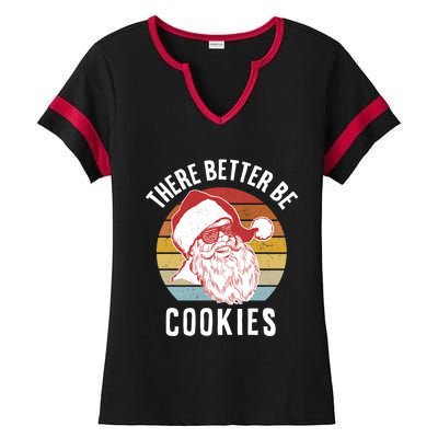 There Better Be Cookies Gift Retro Hipster Funny Santa Gift Ladies Halftime Notch Neck Tee