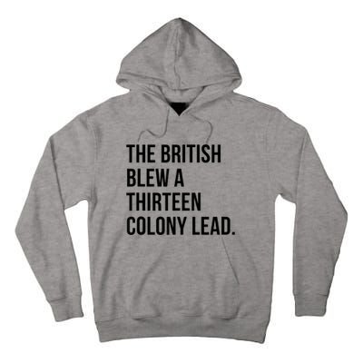 The British Blew A Thirteen Colony Lead Tall Hoodie