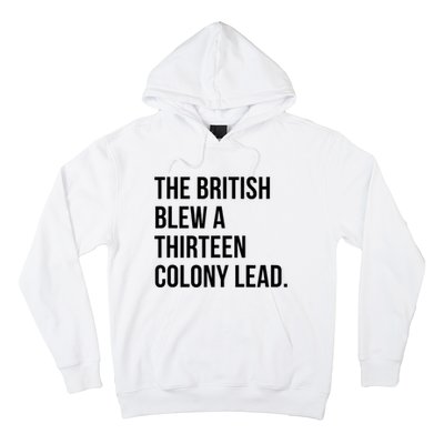 The British Blew A Thirteen Colony Lead Hoodie