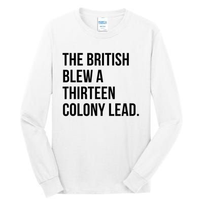 The British Blew A Thirteen Colony Lead Tall Long Sleeve T-Shirt