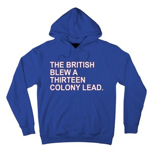 The British Blew A Thirteen Colony Lead Hoodie