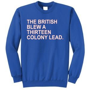 The British Blew A Thirteen Colony Lead Sweatshirt