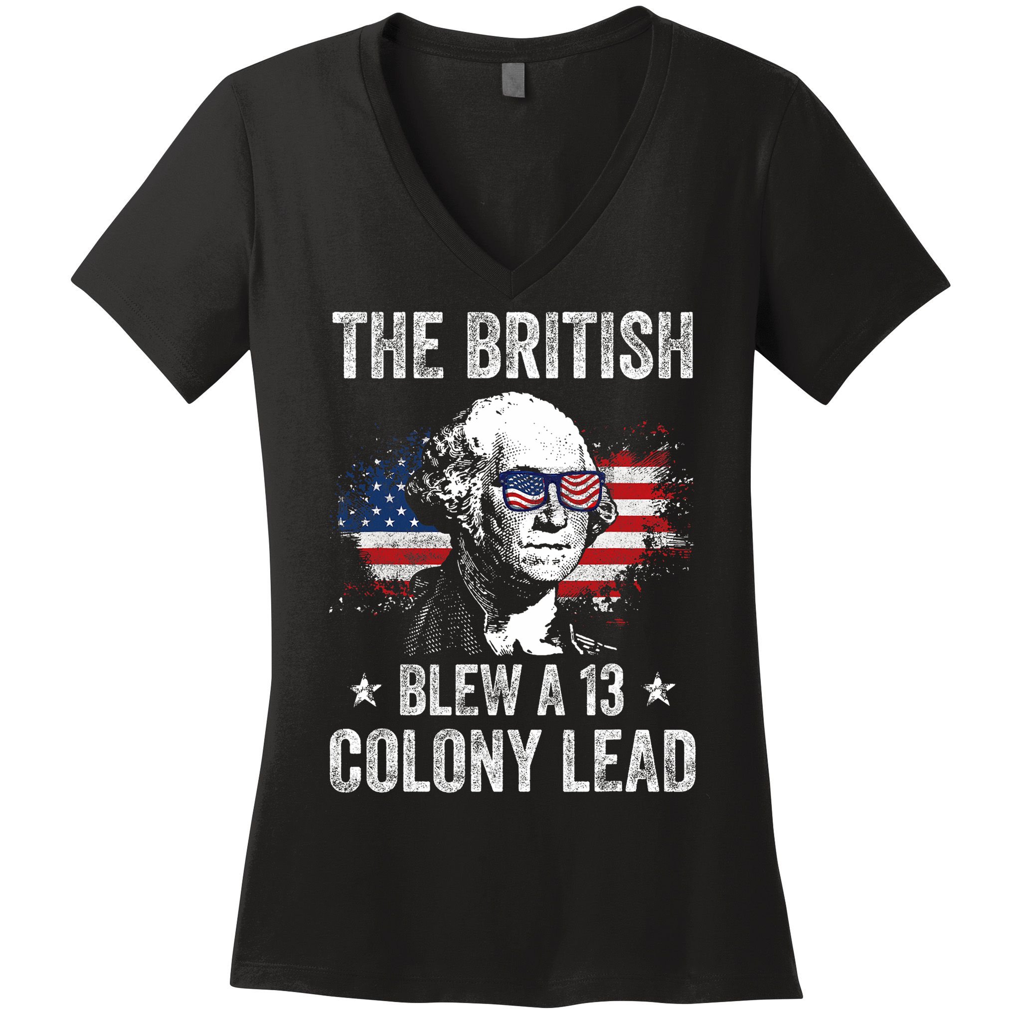 The British Blew A 13 Colony Lead Funny George Washington Women's V-Neck T-Shirt