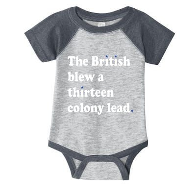 The British Blew A Thirteen Colony Lead Funny 4th Of July Infant Baby Jersey Bodysuit