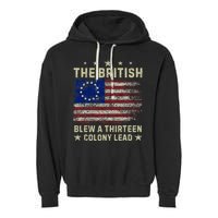 The British Blew A 13 Colony Lead Funny 4th Of July Garment-Dyed Fleece Hoodie