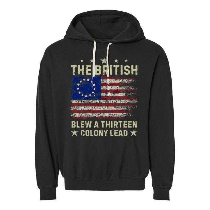 The British Blew A 13 Colony Lead Funny 4th Of July Garment-Dyed Fleece Hoodie