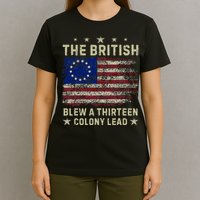 The British Blew A 13 Colony Lead Funny 4th Of July T-Shirt