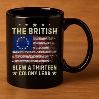 The British Blew A 13 Colony Lead Funny 4th Of July 11oz C Handle Ceramic Mug