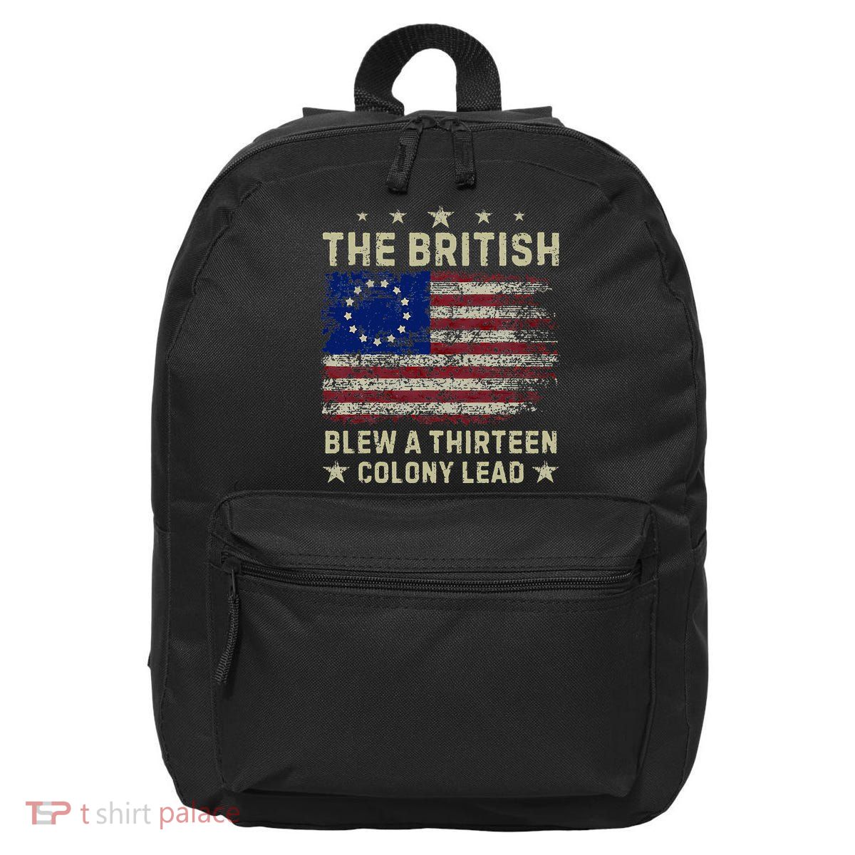 The British Blew A 13 Colony Lead Funny 4th Of July 16 in Basic Backpack