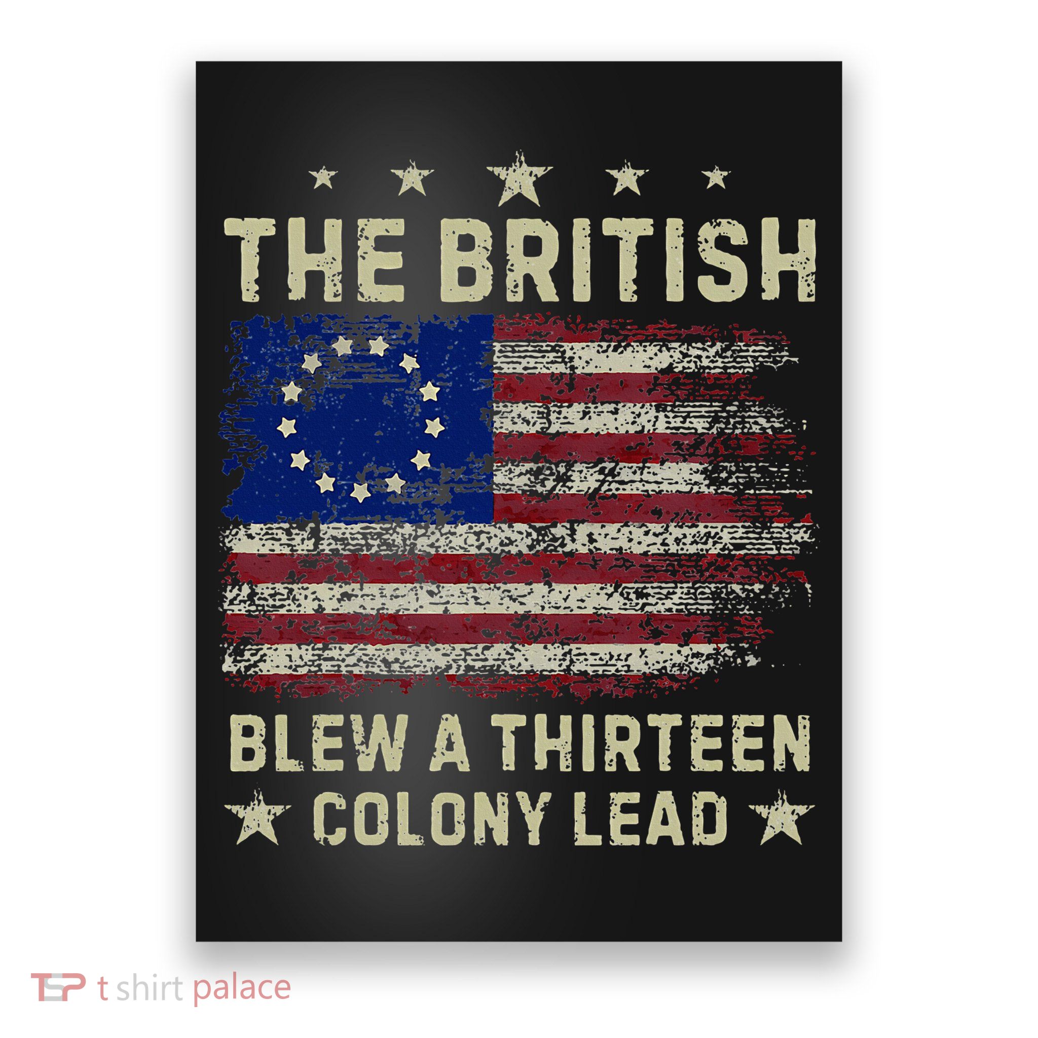 The British Blew A 13 Colony Lead Funny 4th Of July Poster