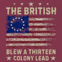 The British Blew A 13 Colony Lead Funny 4th Of July 16oz Travel Tumbler