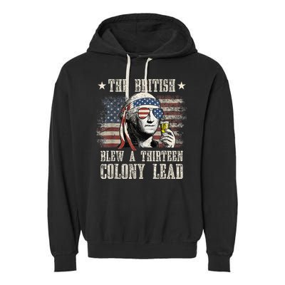 The British Blew A 13 Colony Lead Funny 4th Of July Garment-Dyed Fleece Hoodie