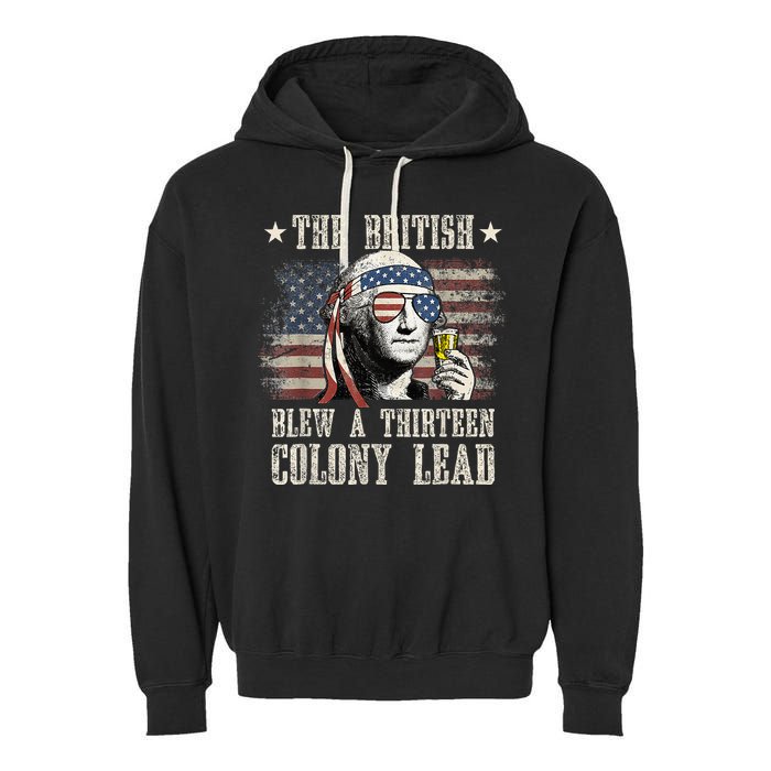 The British Blew A 13 Colony Lead Funny 4th Of July Garment-Dyed Fleece Hoodie