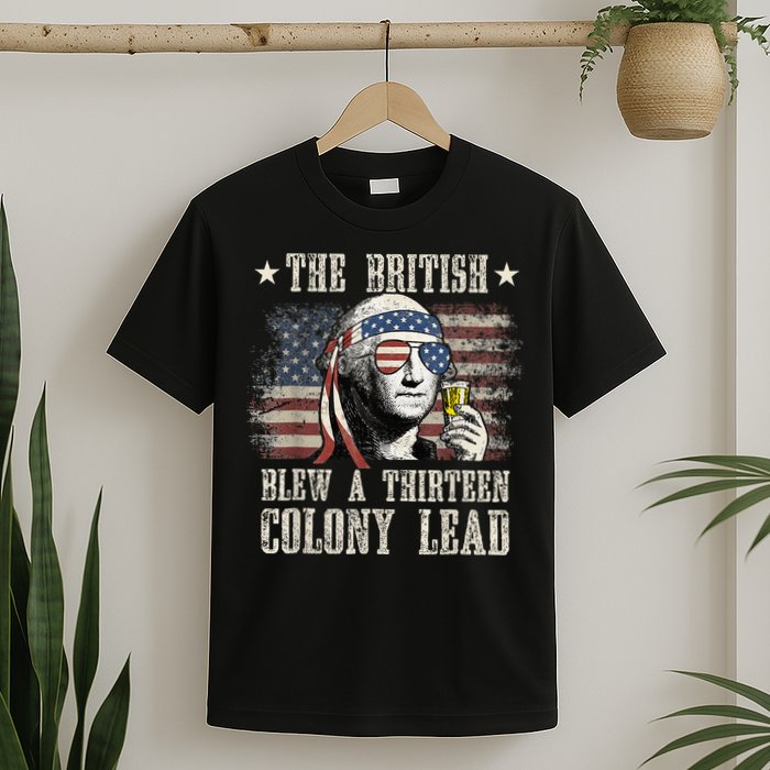 The British Blew A 13 Colony Lead Funny 4th Of July T-Shirt