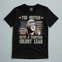 The British Blew A 13 Colony Lead Funny 4th Of July T-Shirt