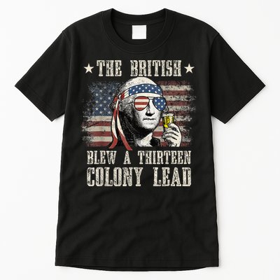 The British Blew A 13 Colony Lead Funny 4th Of July Tall T-Shirt