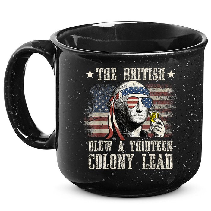 The British Blew A 13 Colony Lead Funny 4th Of July 15oz Campfire Ceramic Mug